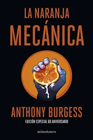 LA NARANJA MECÁNICA (EDICIÓN ESPECIAL 60 ANIVERSARIO)