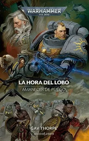 AMANECER DE FUEGO Nº 03 LA HORA DEL LOBO