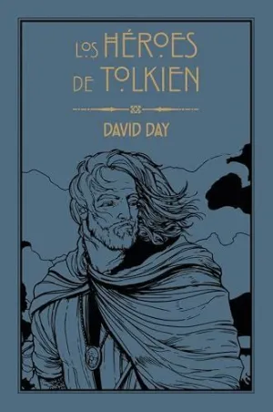 LOS HÉROES DE TOLKIEN