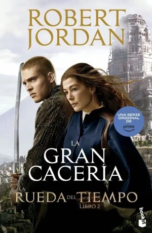LA RUEDA DEL TIEMPO. LIBRO 2: LA GRAN CACERÍA