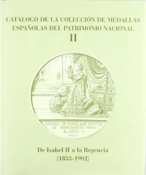 CATÁLOGO DE LA COLECCIÓN DE MEDALLAS ESPAÑOLAS DEL PATRIMONIO NACIONAL. CATÁLOGO DE LA COLECCIÓN DE MEDALLAS ESPAÑOLAS DEL PATRIMONIO NACIONAL.