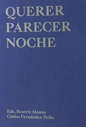 QUERER PARECER NOCHE