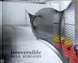 IRREVERSIBLE. BENE BERGADO