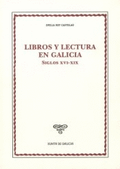 LIBROS Y LECTURA EN GALICIA: SIGLOS XVI-XIX
