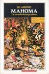 MAHOMA. LA NOVELA DE UN PROFETA.