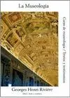 LA MUSEOLOGIA: CURSO DE MUSEOLOGÍA - TEXTOS Y TESTIMONIOS