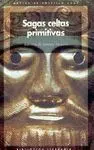SAGAS CELTAS PRIMITIVAS SAGAS CELTAS PRIMITIVAS