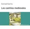 LOS CASTILLOS MEDIEVALES LOS CASTILLOS MEDIEVALES