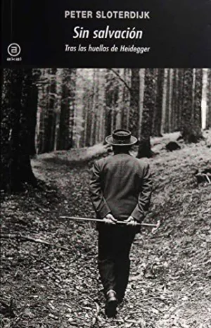 SIN SALVACION: TRAS KAS HUELLAS DE HEIDEGGER SIN SALVACION: TRAS KAS HUELLAS DE HEIDEGGER