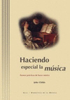HACIENDO ESPECIAL LA MUSICA: FORMAS PRACTICAS DE HACER MUSICA