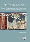 DE ABDÍAS A ZACARÍAS: TEMAS DEL ANTIGUO TESTAMENTO EN LA RELIGIÓN, LAS ARTES PLÁSTICAS, LA LITERATUR