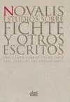 ESTUDIOS SOBRE FICHTE Y OTROS ESCRITOS ESTUDIOS SOBRE FICHTE Y OTROS ESCRITOS