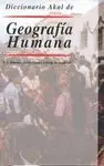 DICCIONARIO AKAL DE GEOGRAFIA HUMANA DICCIONARIO AKAL DE GEOGRAFIA HUMANA
