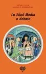 LA EDAD MEDIA A DEBATE LA EDAD MEDIA A DEBATE