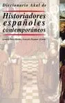 DICCIONARIO AKAL DE HISTORIADORES ESPAÑOLES CONTEMPORANEOS