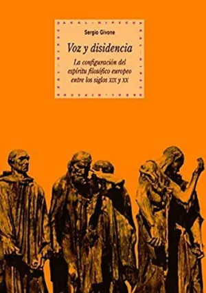 VOZ Y DISIDENCIA: LA CONFIGURACIÓN DEL ESPÍRITU FILOSÓFICO EUROPEO ENTRE LOS SIGLOS XIX Y XX