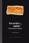 ESCUCHAR Y MIRAR: TEORÍA DE LA MÚSICA (CONTIENE 2 CDS)