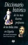 DICCIONARIO HISTORICO DE LOS MAS ILUSTRES PROFESORES DE LAS BELLAS ARTES EN ESPAÑA