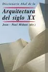 DICCIONARIO AKAL DE LA ARQUITECTURA DEL SIGLO XX
