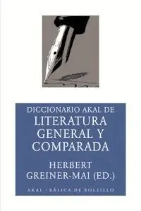 DICCIONARIO AKAL DE LITERATURA GENERAL Y COMPARADA DICCIONARIO AKAL DE LITERATURA GENERAL Y COMPARADA