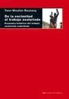 DE LA ESCLAVITUD AL TRABAJO ASALARIADO: ECONOMÍA HISTÓRICA DEL TRABAJO ASALARIADO EMBRIDADO DE LA ESCLAVITUD AL TRABAJO ASALARIADO: ECONOMÍA HISTÓRICA DEL TRABAJO ASALARIADO EMBRIDADO