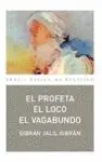 EL PROFETA. EL LOCO. EL VAGABUNDO