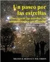 UN PASEO POR LAS ESTRELLAS: UNA GUÍA DE LAS ESTRELLAS, LAS CONSTELACIONES Y SUS LEYENDAS UN PASEO POR LAS ESTRELLAS: UNA GUÍA DE LAS ESTRELLAS, LAS CONSTELACIONES Y SUS LEYENDAS