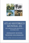 ATLAS HISTORICO MUNDIAL (II): DE LA REVOLUCIÓN FRANCESA A NUESTROS DÍAS