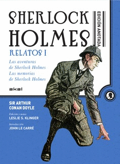 SHERLOCK HOLMES EDICION ANOTADA. RELATOS I: LAS AVENTURAS DE SHERLOCK HOLMES . LAS MEMORIAS DE SHERL