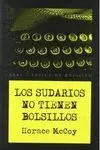 LOS SUDARIOS NO TIENEN BOLSILLOS