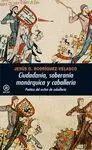 CIUDADANIA, SOBERANIA MONARQUICA Y CABALLERIA: POETICA DEL ORDEN DE CABALLERIA