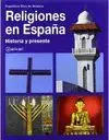 RELIGIONES EN ESPAÑA: HISTORIA Y PRESENTE RELIGIONES EN ESPAÑA: HISTORIA Y PRESENTE