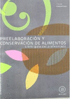 PREELABORACION Y CONSERVACION DE ALIMENTOS: LIBRO-GUÍA DEL PROFESORADO (+ CD)