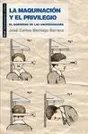 LA MAQUINACION Y EL PRIVILEGIO