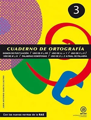 CUADERNO DE ORTOGRAFIA 3: SIGNOS DE PUNTUACIÓN. USO DE R Y RR. USO DE LL E Y. UDO DE X Y S. USO DE M