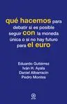 QUÉ HACEMOS CON EL EURO