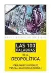 LAS 100 PALABRAS DE LA GEOPOLITICA