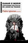 GANAR O MORIR: LECCIONES POLITICAS EN JUEGO DE TRONOS