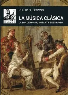 LA MÚSICA CLÁSICA: LA ERA DE HAYDN, MOZART Y BEETHOVEN