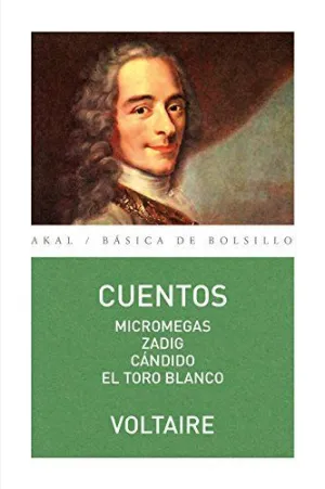 CUENTOS: MICROMEGAS -ZADIG - CANDIDO - EL TORO BLANCO