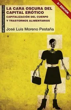 LA CARA OSCURA DEL CAPITAL ERÓTICO: CAPITALIZACIÓN DEL CUERPO Y TRASTORNOS ALIMENTARIOS