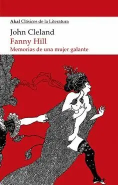 FANNY HILL: MEMORIAS DE UNA MUJER GALANTE FANNY HILL: MEMORIAS DE UNA MUJER GALANTE