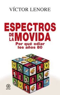 ESPECTROS DE LA MOVIDA: <BR>