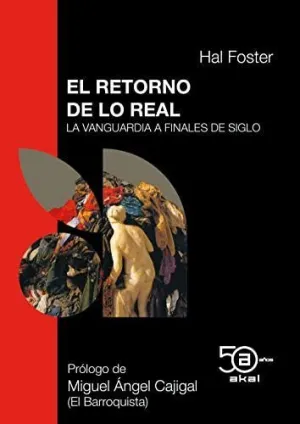 EL RETORNO DE LO REAL: <BR>