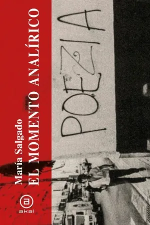 MOMENTO ANALIRICO, EL. UNA HISTORIA EXPANDIDA DE LA POESÍA EN ESPAÑA DE 1964 A 1983
