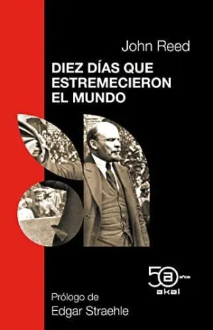 DIEZ DÍAS QUE ESTREMECIERON AL MUNDO