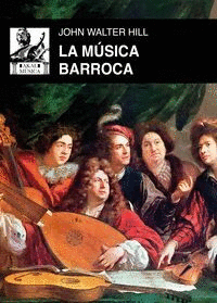 MUSICA BARROCA, LA. MÚSICA EN EUROPA OCCIDENTAL, 1580-1750