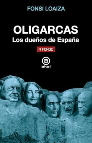 OLIGARCAS / LOS DUEÑOS DE ESPAÑA
