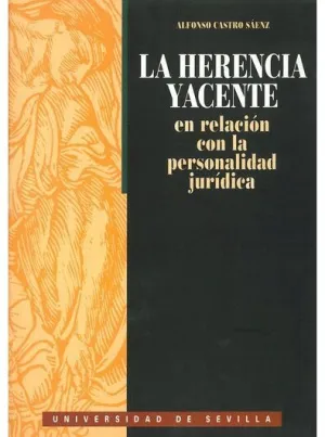 LA HERENCIA YACENTE EN RELACIÓN CON LA PERSONALIDAD JURÍDICA