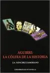 AGUIRRE: LA COLERA DE LA HISTORIA. AGUIRRE: LA COLERA DE LA HISTORIA.